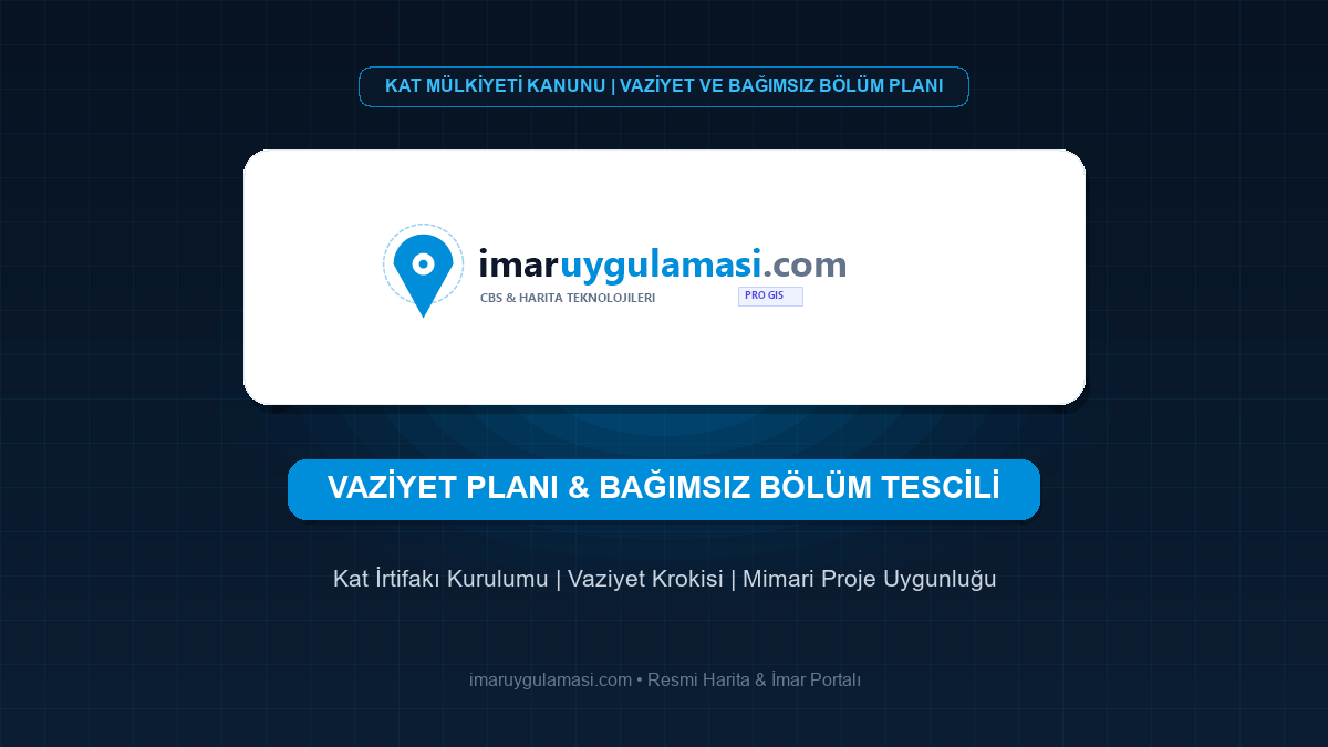 Vaziyet Planı ve Bağımsız Bölüm Planı Nedir? Kat İrtifakı Tescili